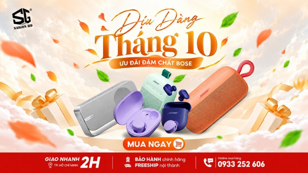 Bose ưu đãi đặc biệt 20/10 – Mua loa, tai nghe chính hãng tại SAIGON HD