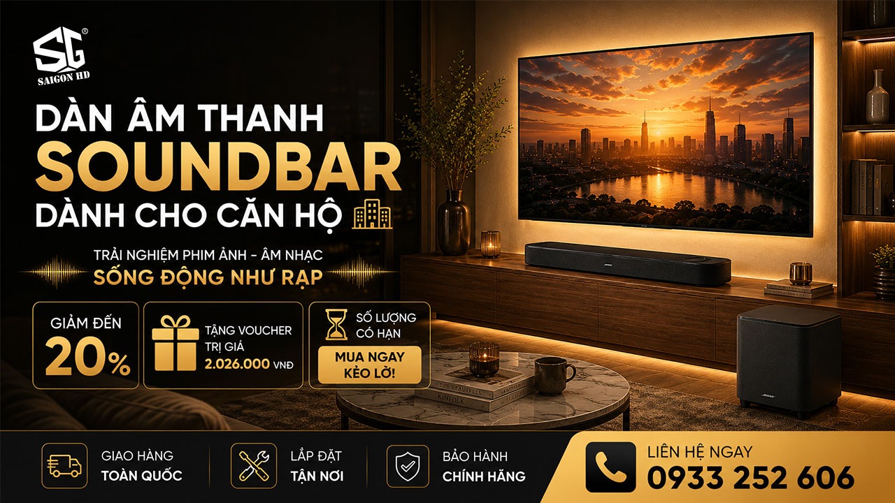 Top 6 mẫu loa Soundbar cao cấp cho căn hộ – Ưu đãi hấp dẫn tại SAIGON HD