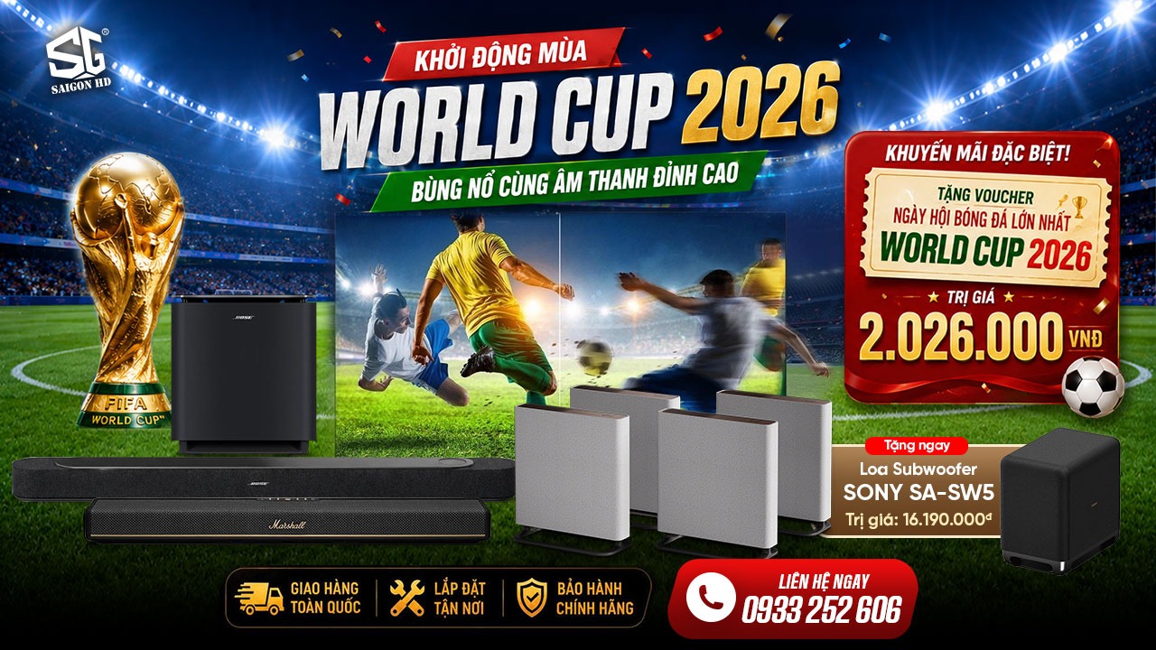 Tận hưởng World Cup 2026 cùng Top 6 Dàn âm thanh cao cấp ưu đãi đến 15/07/2026