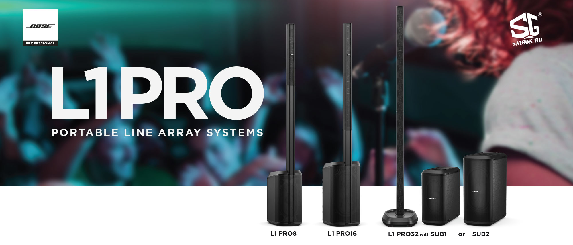 Bose L1 Pro Series - Hệ Thống Loa Biểu Diễn Di Động Cao Cấp Mới Nhất của Bose