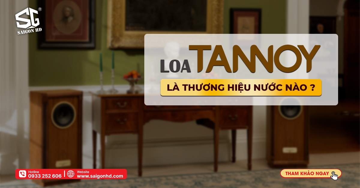 Loa Tannoy của nước nào - Mẫu loa này có tốt không?