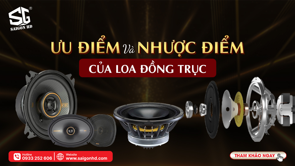 Loa đồng trục là gì? Tìm hiểu đặc điểm cấu tạo của loa đồng trục