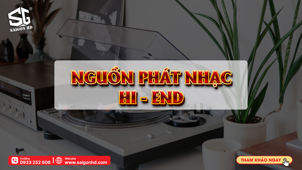 Trải Nghiệm Âm Thanh Tinh Hoa với Dàn Nghe Nhạc Hi-end tại SAIGON HD