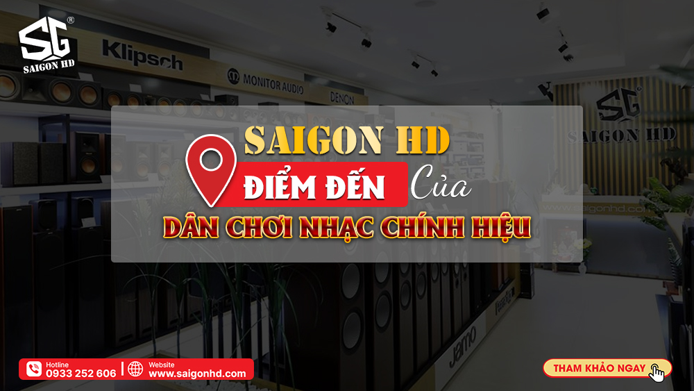 Trải Nghiệm Âm Thanh Tinh Hoa với Dàn Nghe Nhạc Hi-end tại SAIGON HD