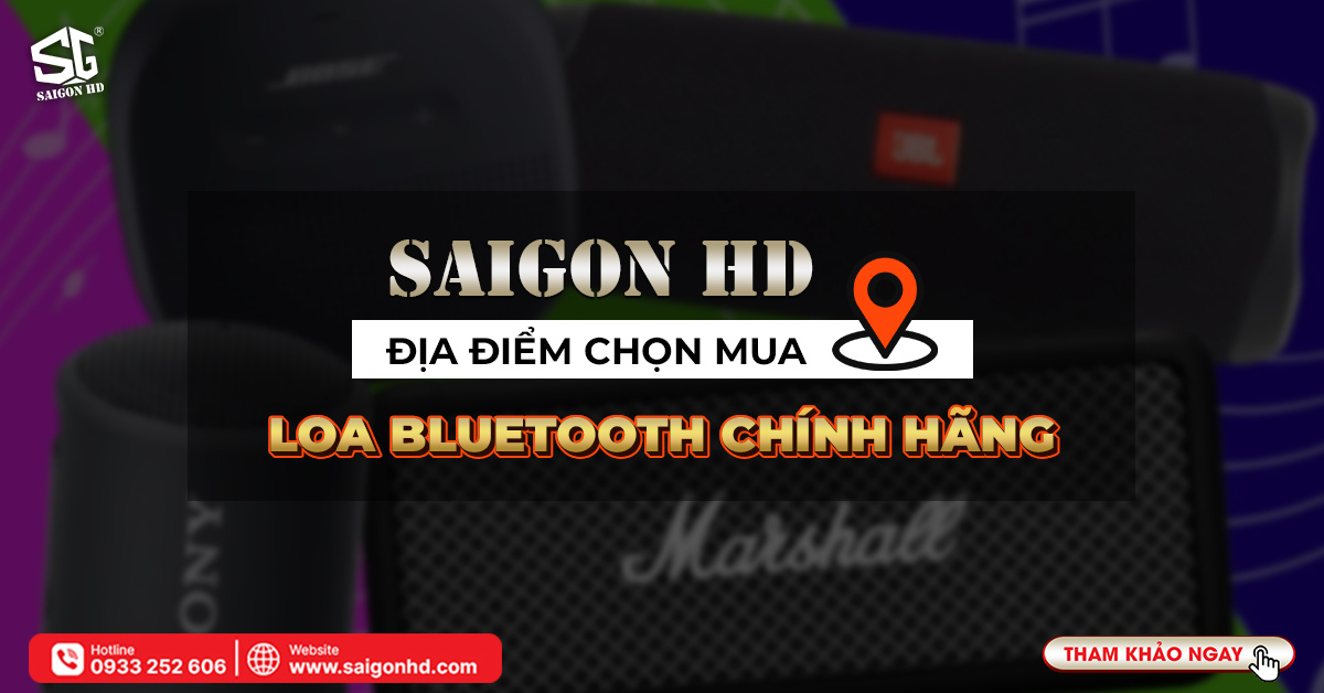 SAIGON HD - Điểm đến tuyệt vời khi tìm kiếm loa Bluetooth chính hãng tại TP.HCM