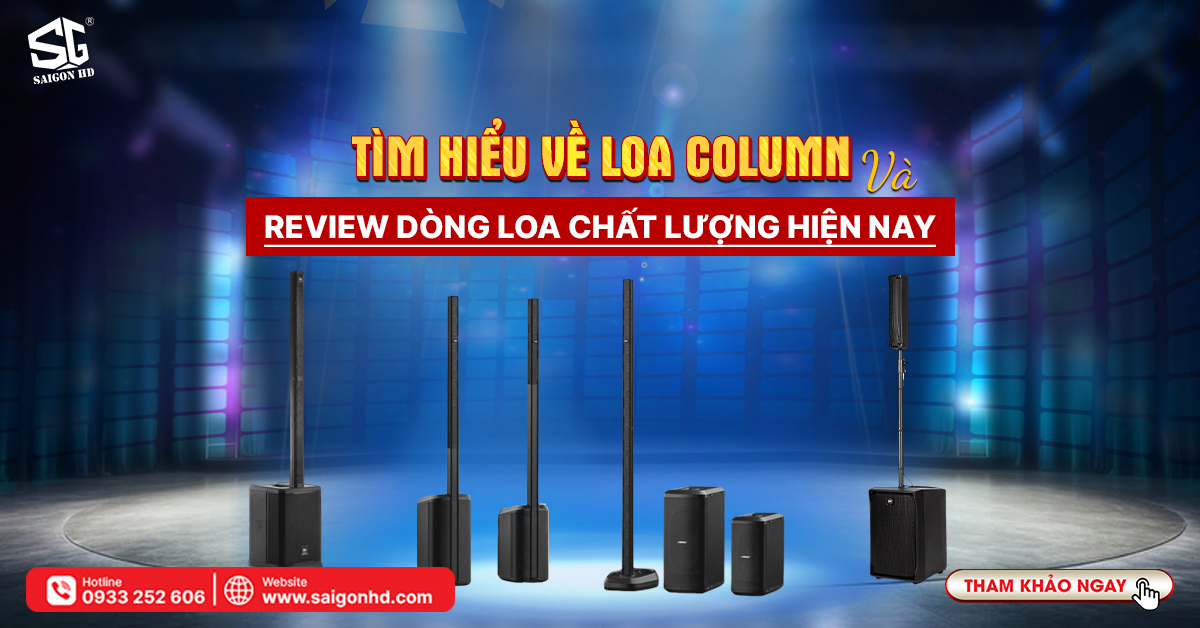 Tìm hiểu về loa column: Cấu tạo, nguyên lý hoạt động và review dòng loa ...