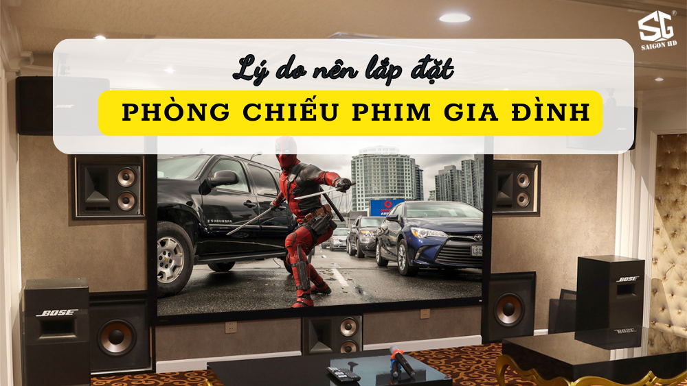 Tư vấn và lắp đặt phòng chiếu phim gia đình