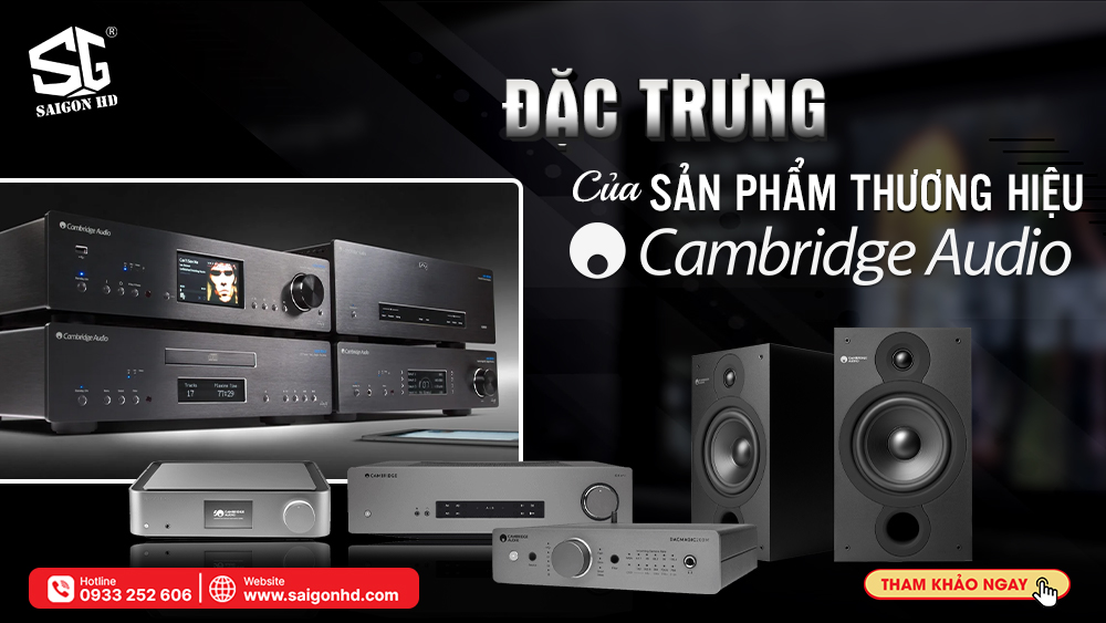 Giới thiệu thương hiệu Cambridge Audio của nước nào?