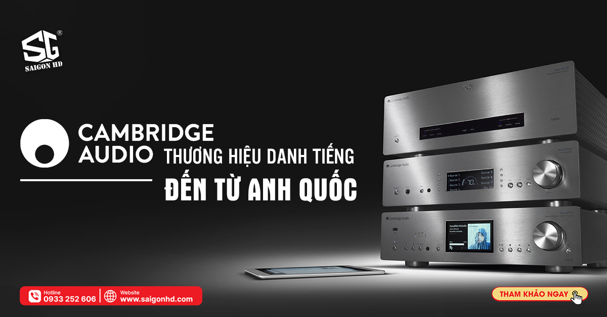 Giới thiệu thương hiệu Cambridge Audio của nước nào?