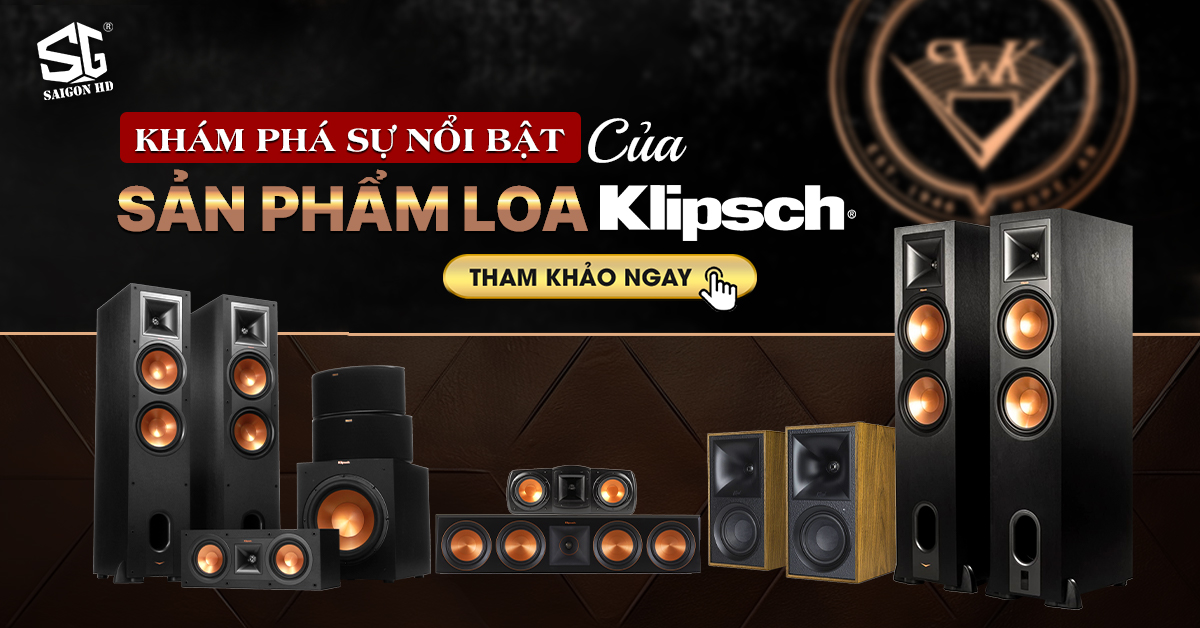 Khám phá sự nổi bật của sản phẩm loa Klipsch - Thiết bị âm thanh chất lượng cao