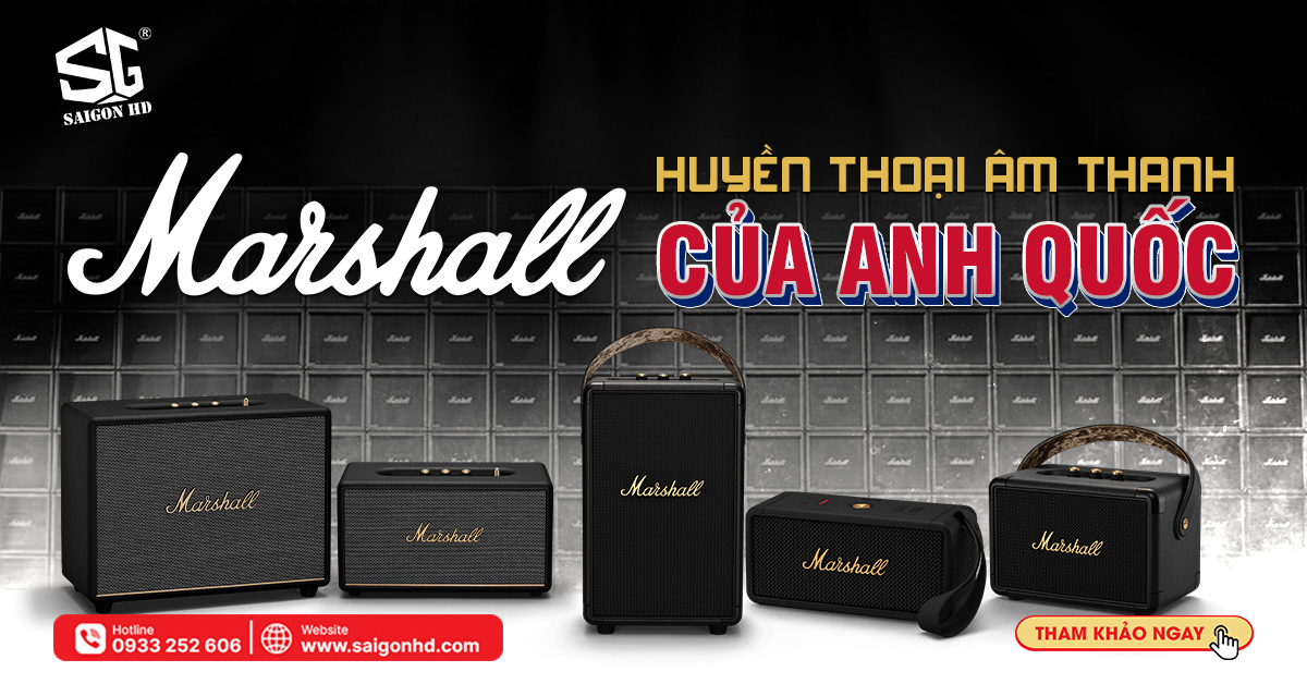 Marshall của nước nào? Review sản phẩm nổi bật của Marshall tại SAIGON HD