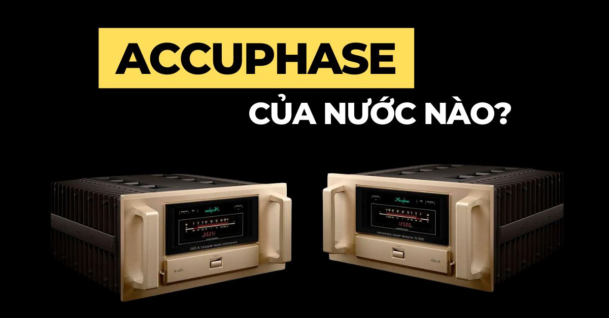 Accuphase của nước nào? 