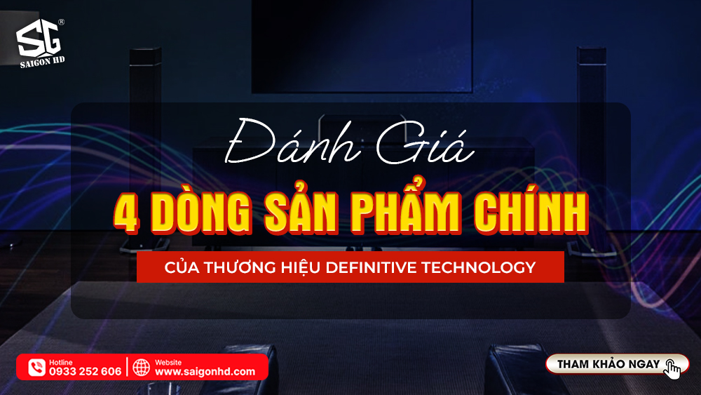 Definitive Technology của nước nào? Đánh giá 4 dòng sản phẩm chính của thương hiệu