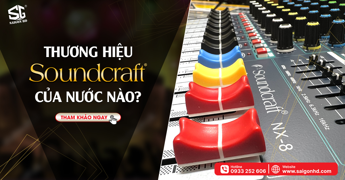 Thương hiệu Soundcraft của nước nào? Các sản phẩm nổi bật của thương hiệu Soundcraft 