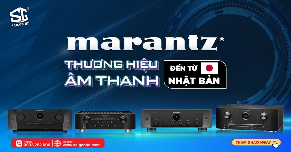 Marantz của Nước Nào? Giới Thiệu và Cách Mua Tại SAIGON HD