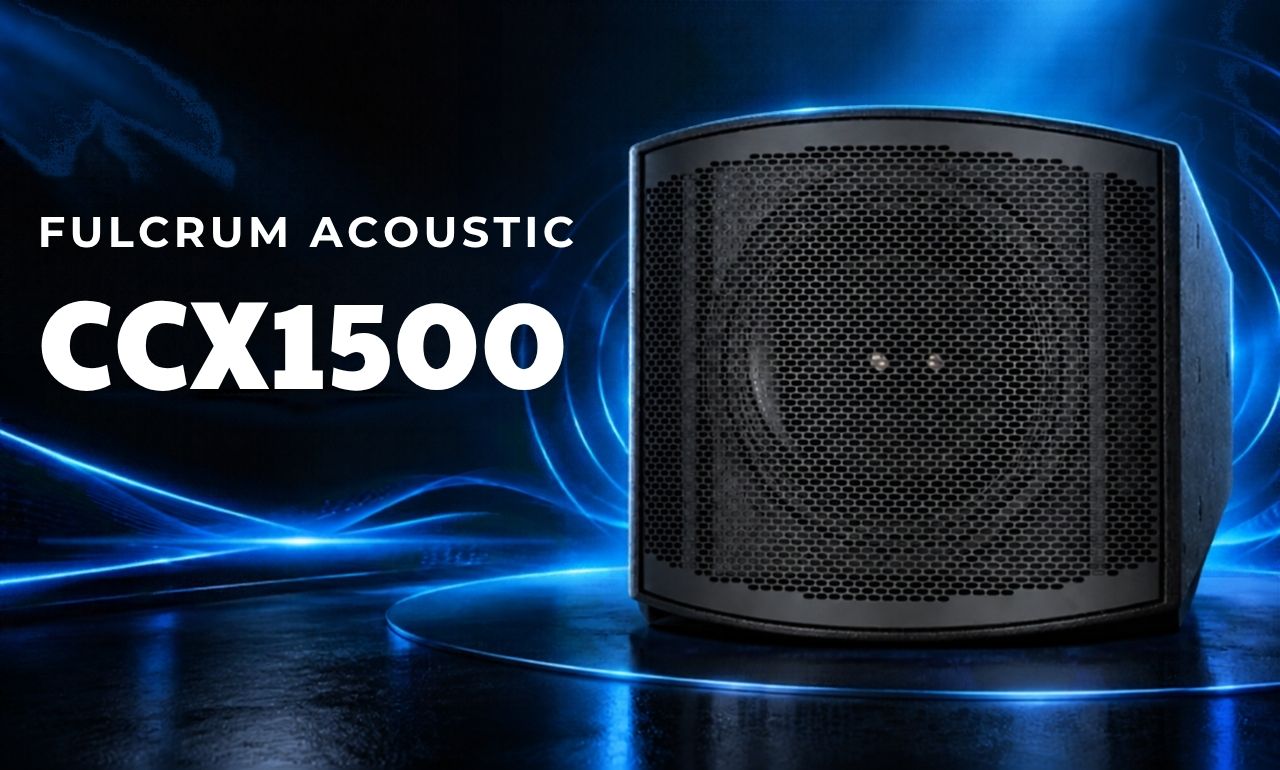 Loa Fulcrum Acoustic CCX1500 ch&iacute;nh h&atilde;ng gi&aacute; tốt