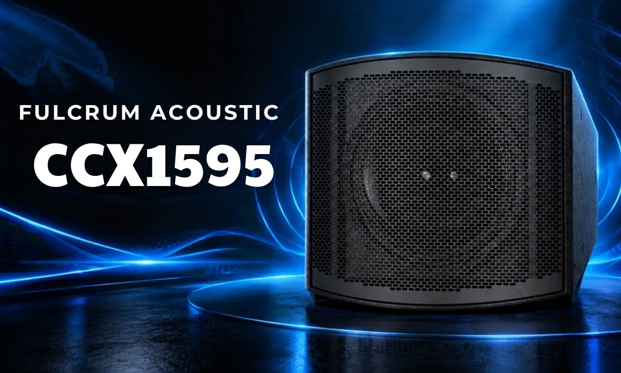 Loa Fulcrum Acoustic CCX1595 ch&iacute;nh h&atilde;ng gi&aacute; tốt