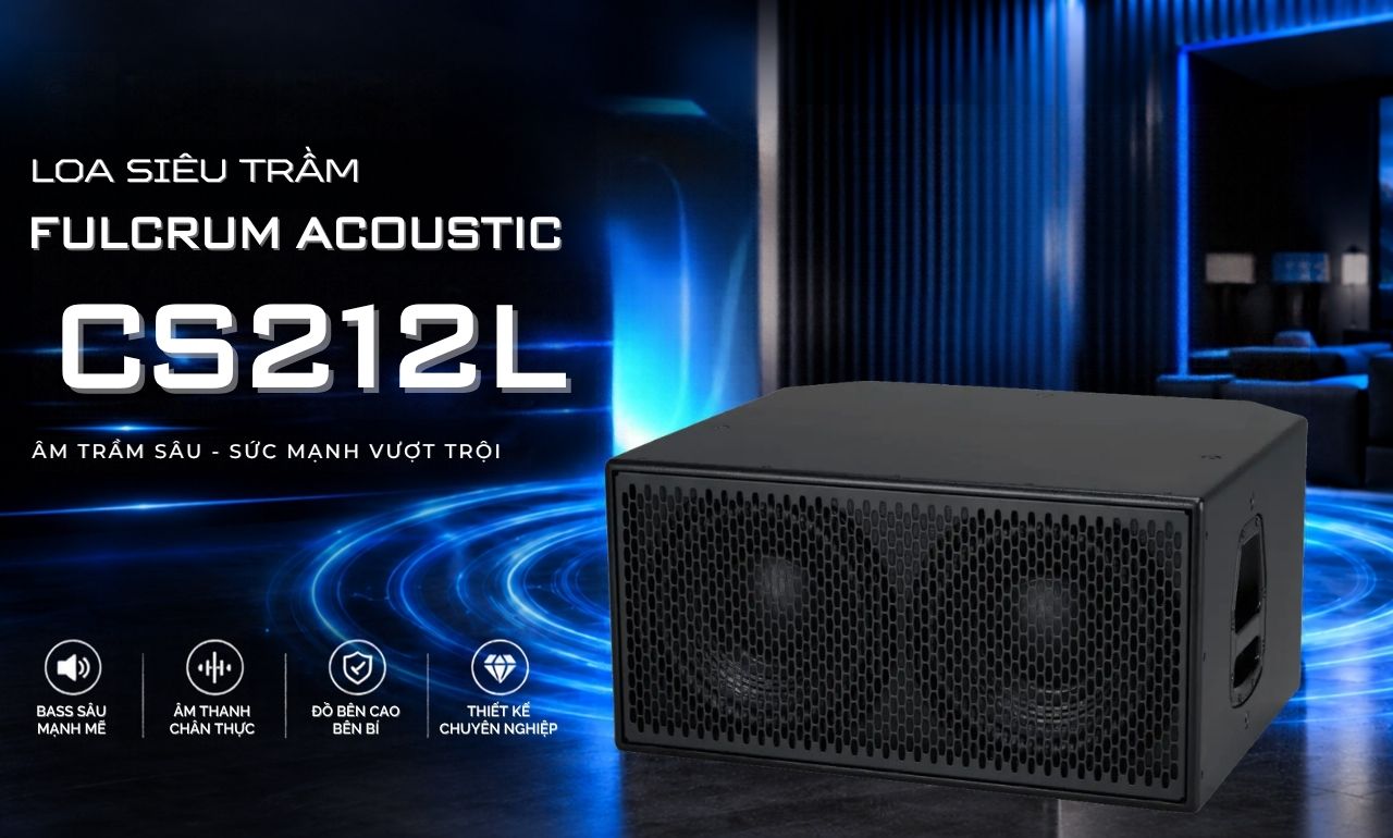 Loa Fulcrum Acoustic CS212L ch&iacute;nh h&agrave;ng gi&aacute; tốt