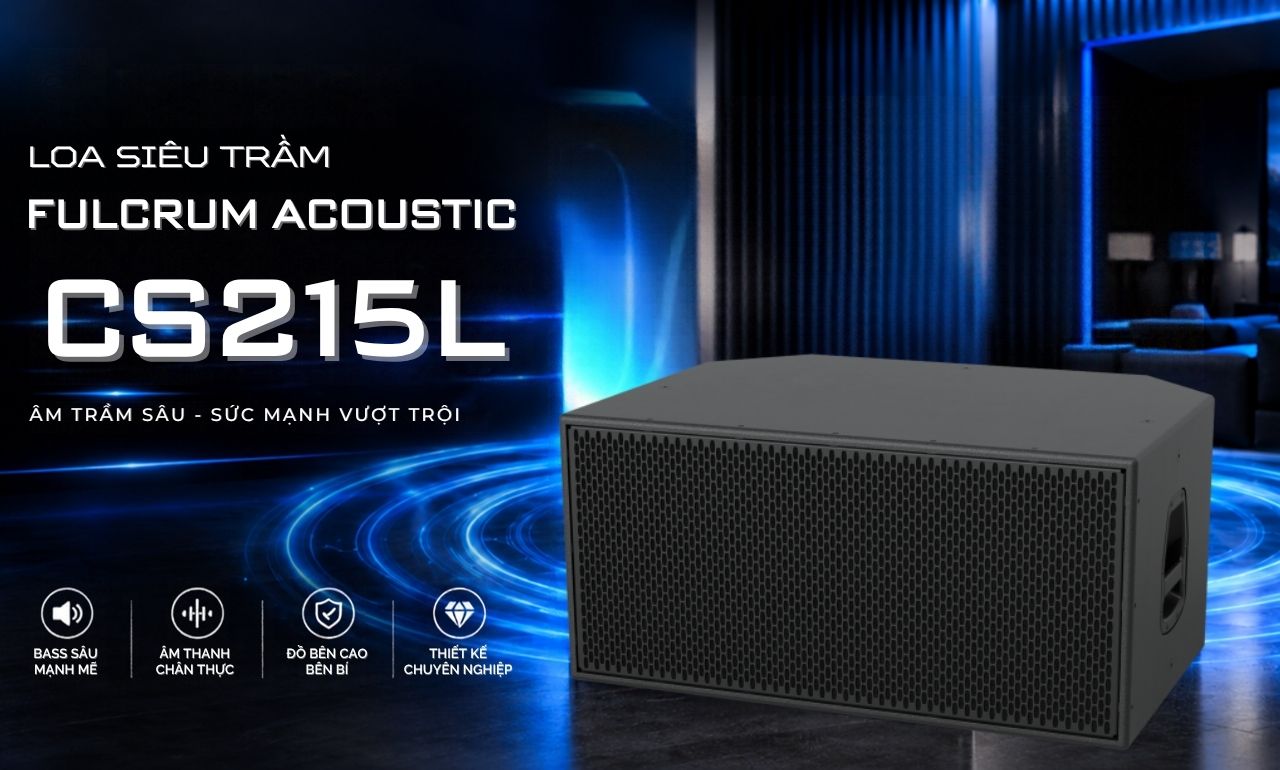 Loa si&ecirc;u trầm Fulcrum Acoustic CS215L ch&iacute;nh h&atilde;ng gi&aacute; tốt
