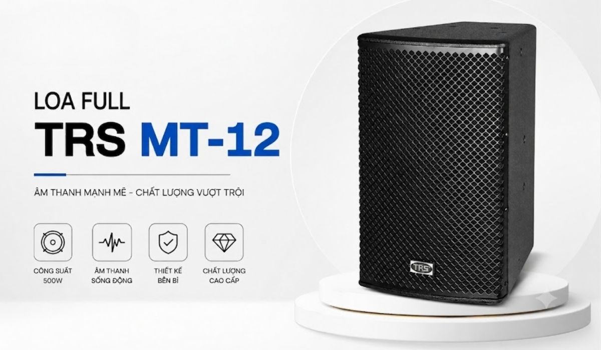 Loa Full TRS MT-12 ch&iacute;nh h&atilde;ng gi&aacute; tốt