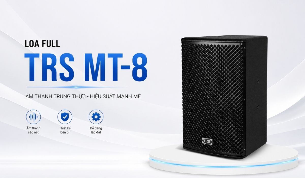 Loa Full TRS MT-8 ch&iacute;nh h&atilde;ng gi&aacute; rẻ
