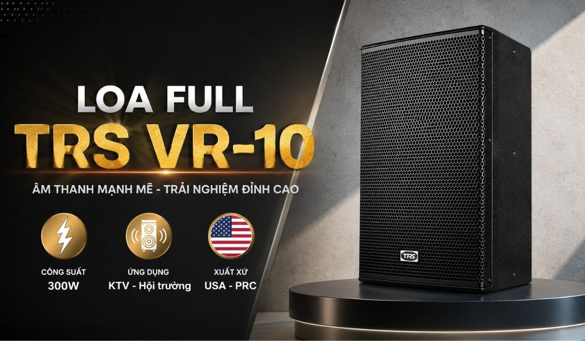 Loa Full TRS VR-10 ch&iacute;nh h&atilde;ng gi&aacute; rẻ