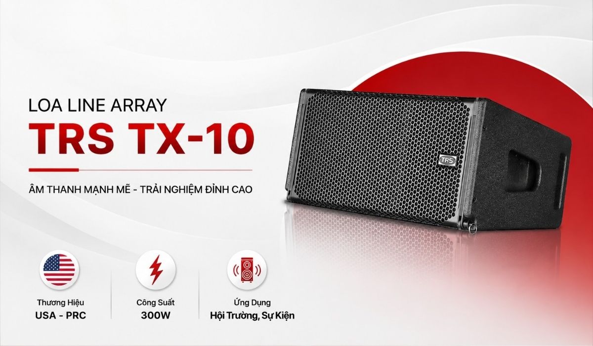 Loa Line Array TRS TX-10 ch&iacute;nh h&atilde;ng gi&aacute; rẻ