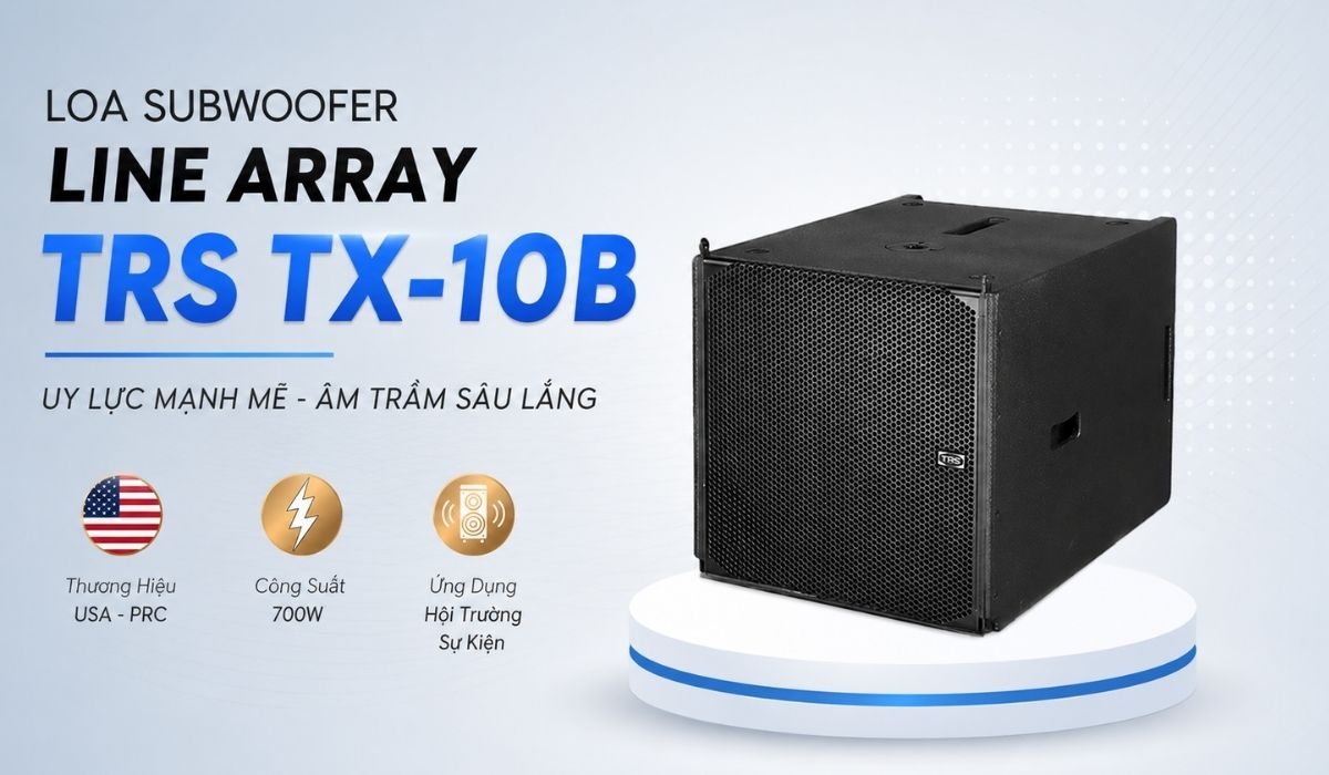 Loa Subwoofer Line Array TRS TX-10B ch&iacute;nh h&atilde;ng gi&aacute; rẻ