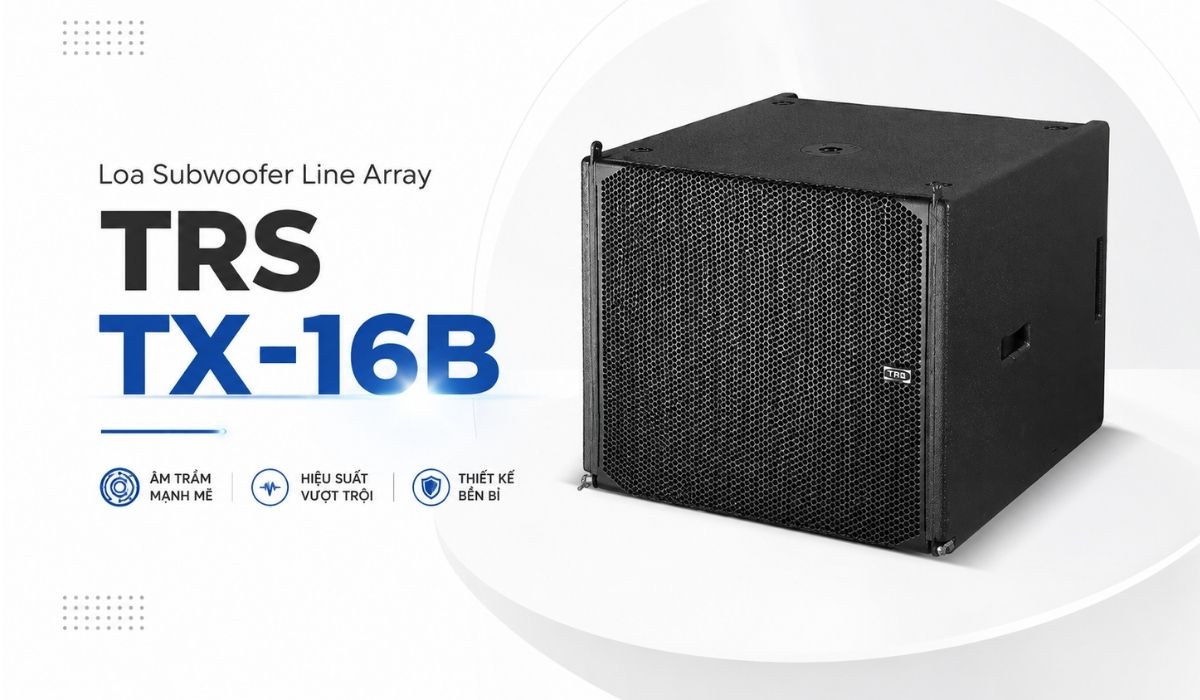 Loa Subwoofer Line Array TRS TX-16B ch&iacute;nh h&atilde;ng gi&aacute; rẻ