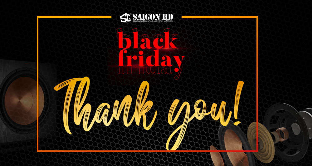 BALCK FRINDAY SĂN SALE GIÁ SỐC, NHẬN QUÀ SIÊU KHỦNG 