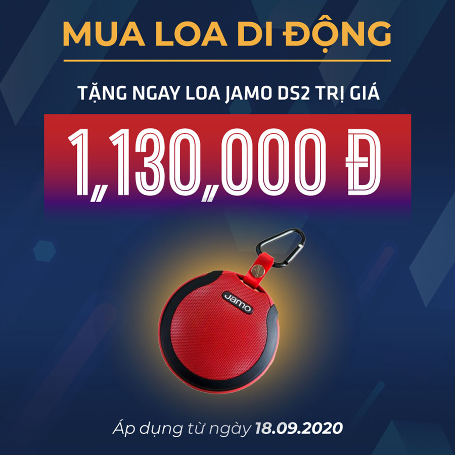 MUA 1 ĐƯỢC 2 - TẶNG NGAY LOA JAMO DS2