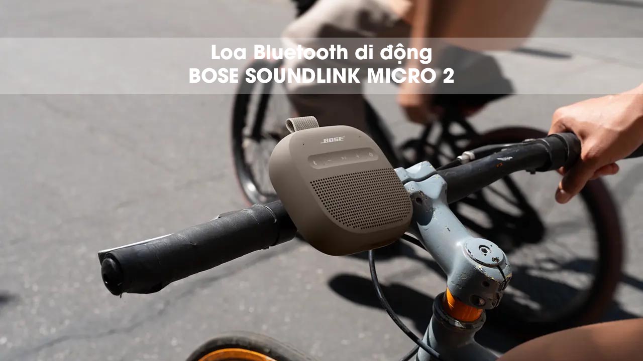 Loa Bluetooth di động Bose SoundLink Micro 2 ch&iacute;nh h&atilde;ng gi&aacute; rẻ nhất