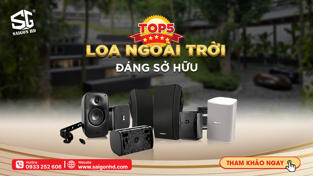 TOP 5 MẪU LOA NGOÀI TRỜI ĐÁNG SỞ HỮU