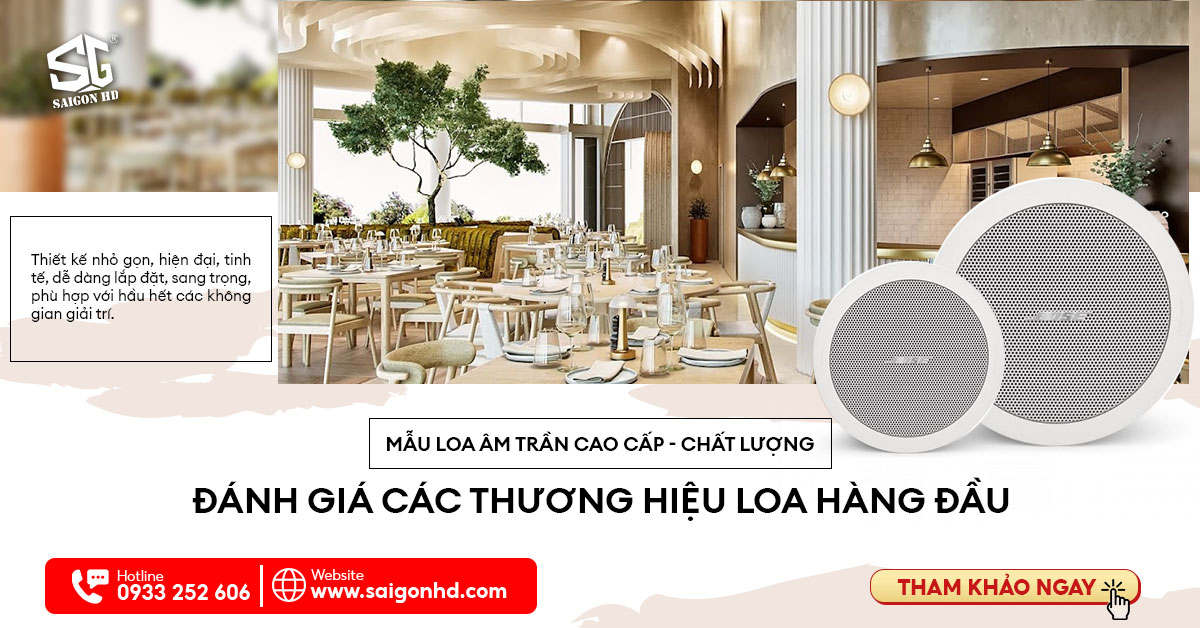 Đánh giá các thương hiệu Loa Âm Trần