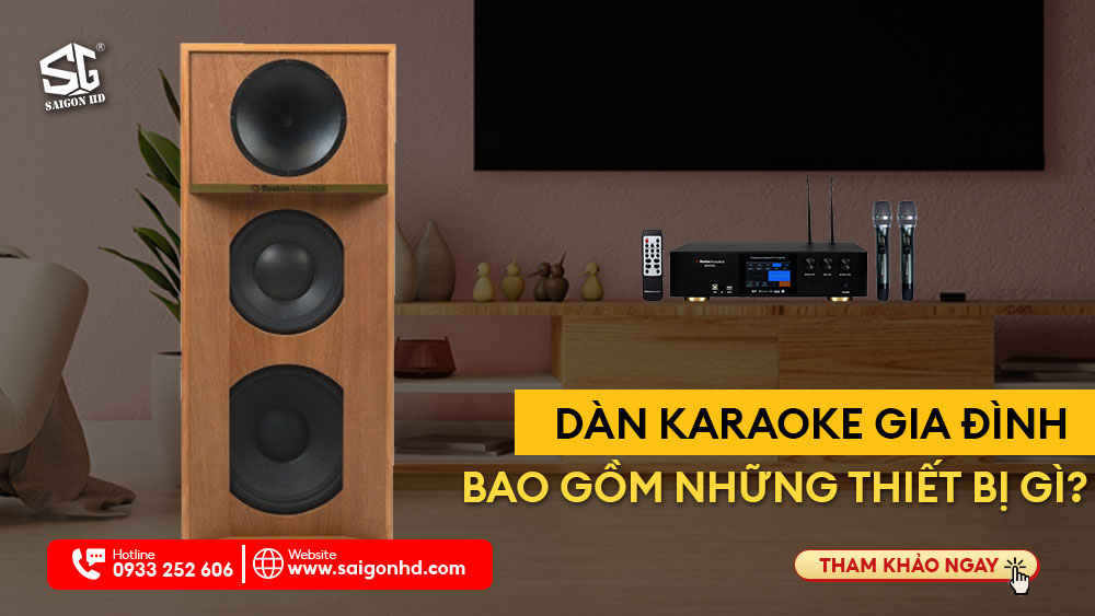 DÀN KARAOKE GIA ĐÌNH BAO GỒM NHỮNG THIẾT BỊ GÌ?