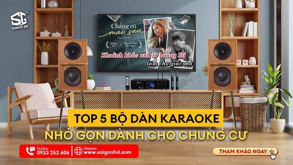 TOP 5 DAN KARAOKE NHỎ GỌN DÀNH CHO CHUNG CƯ