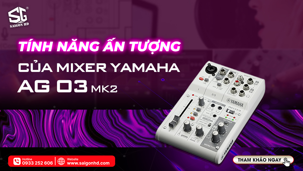 Tính năng ấn tượng của mixer Yamaha AG03 MK2 