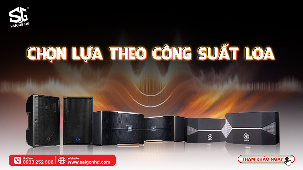 Chọn Theo Công Suất Loa