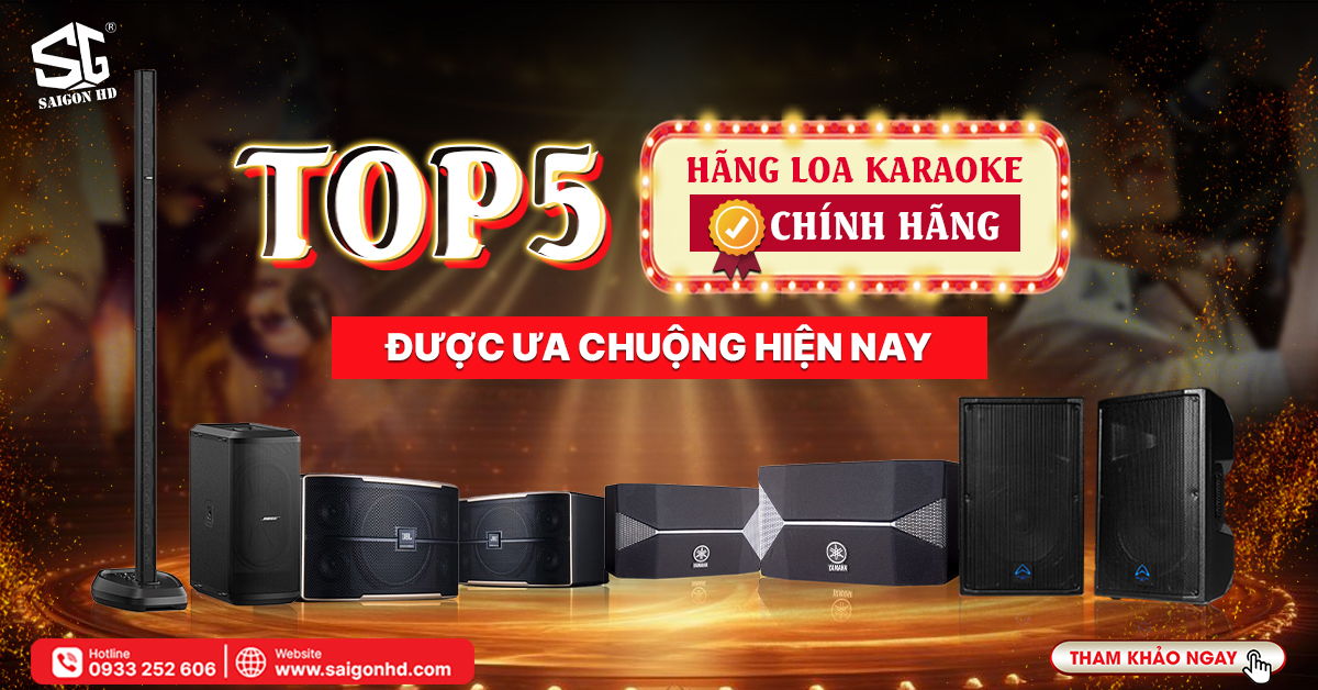 Top 5 Hãng Loa Karaoke Chính Hãng Được Ưa Chuộng Nhất Hiện Nay