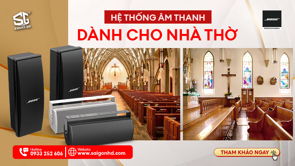 HỆ THỐNG ÂM THANH DÀNH CHO NHÀ THỜ