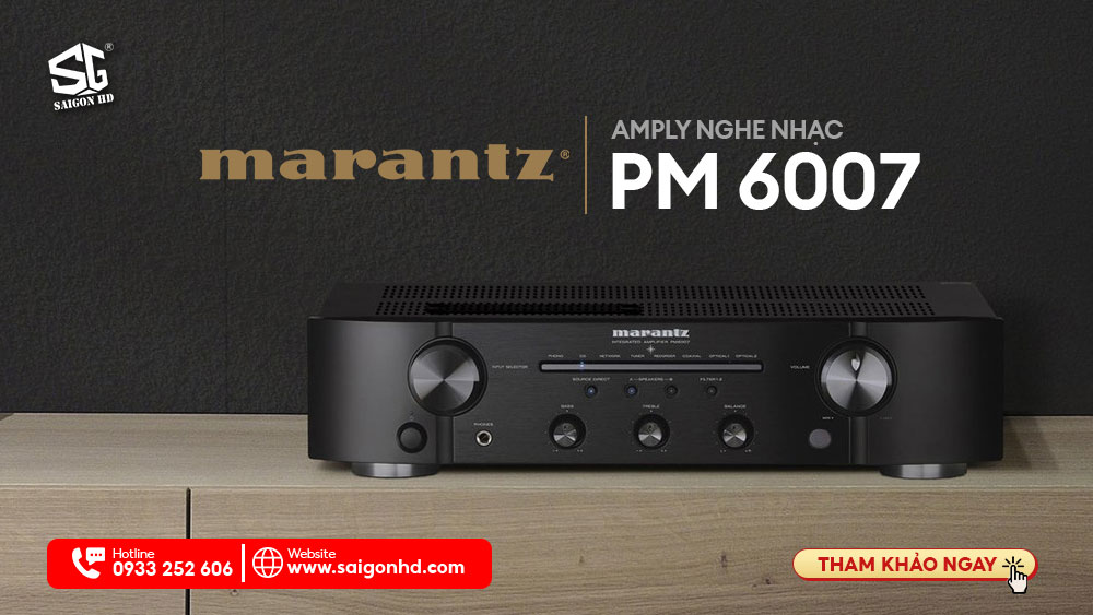 AMPLY NGHE NHẠC MARANTZ PM 6007