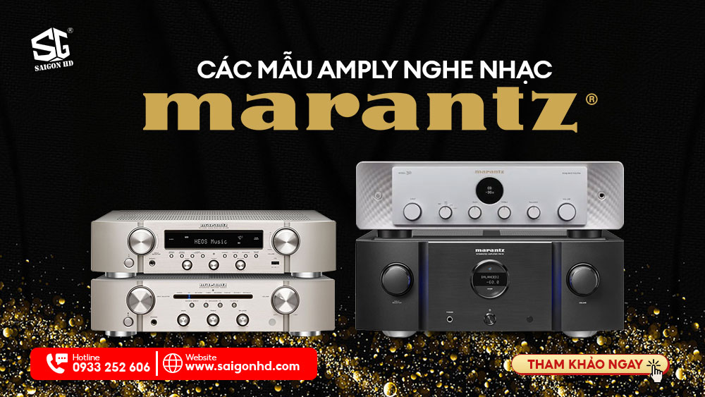 CÁC MẪU AMPLY NGHE NHẠC MARANTZ 