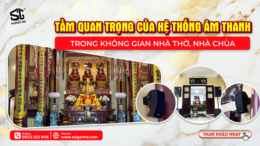 Tầm quan trọng của hệ thống âm thanh trong nhà thờ, nhà chùa