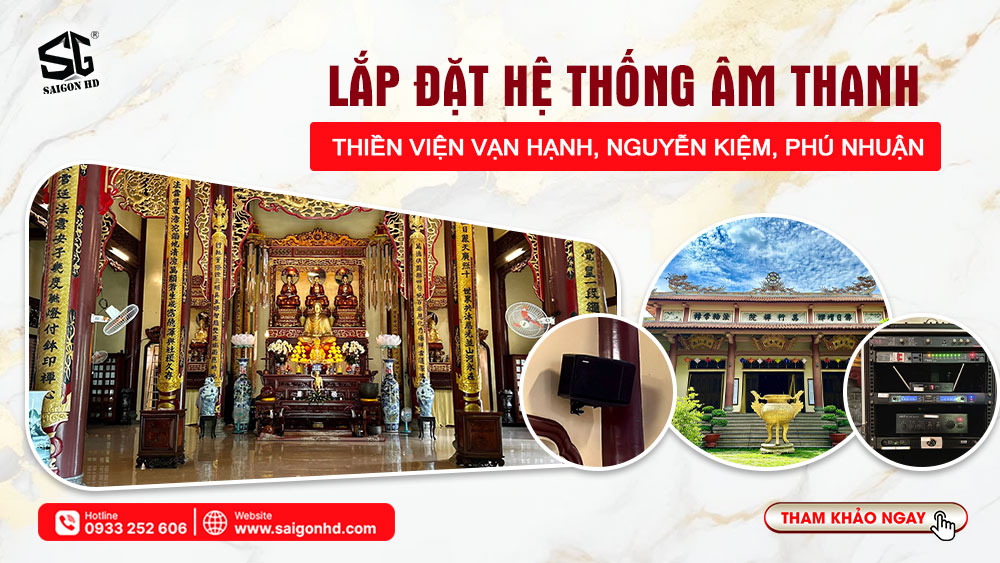 Lắp đặt hệ thống âm thanh thiền viện Vạn Hạnh, Nguyễn Kiệm, Phú Nhuận