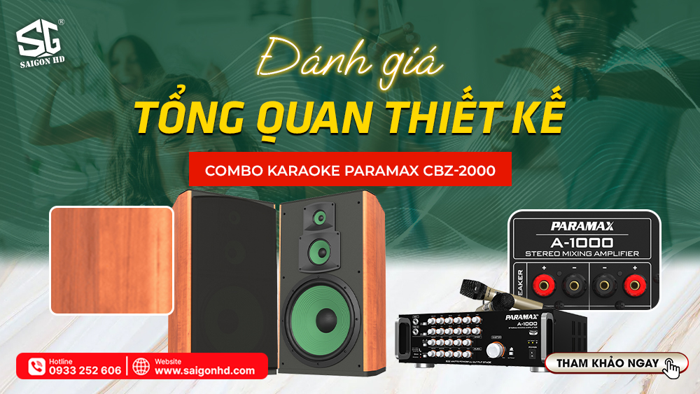 Đánh giá tổng quan thiết kế combo karaoke Paramax CBZ-2000