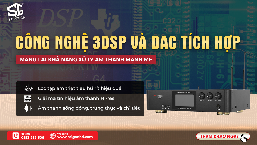 Công nghệ 3DSP và DAC tích hợp xử lý âm thanh mạnh mẽ