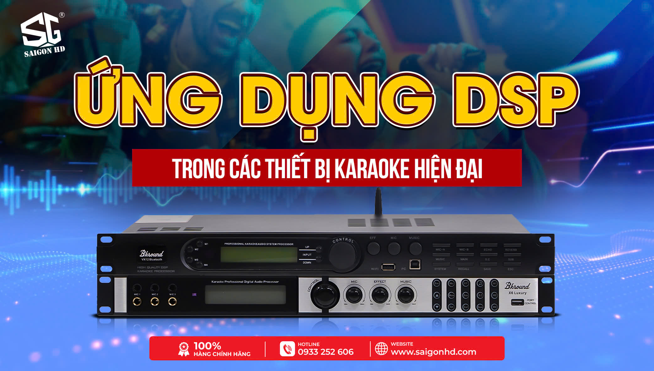 Công Nghệ Xử Lý Âm Thanh Số (DSP) Trong Karaoke Hiện Đại – Xu Hướng Mới Giúp Bạn Hát Hay Như Ca Sĩ