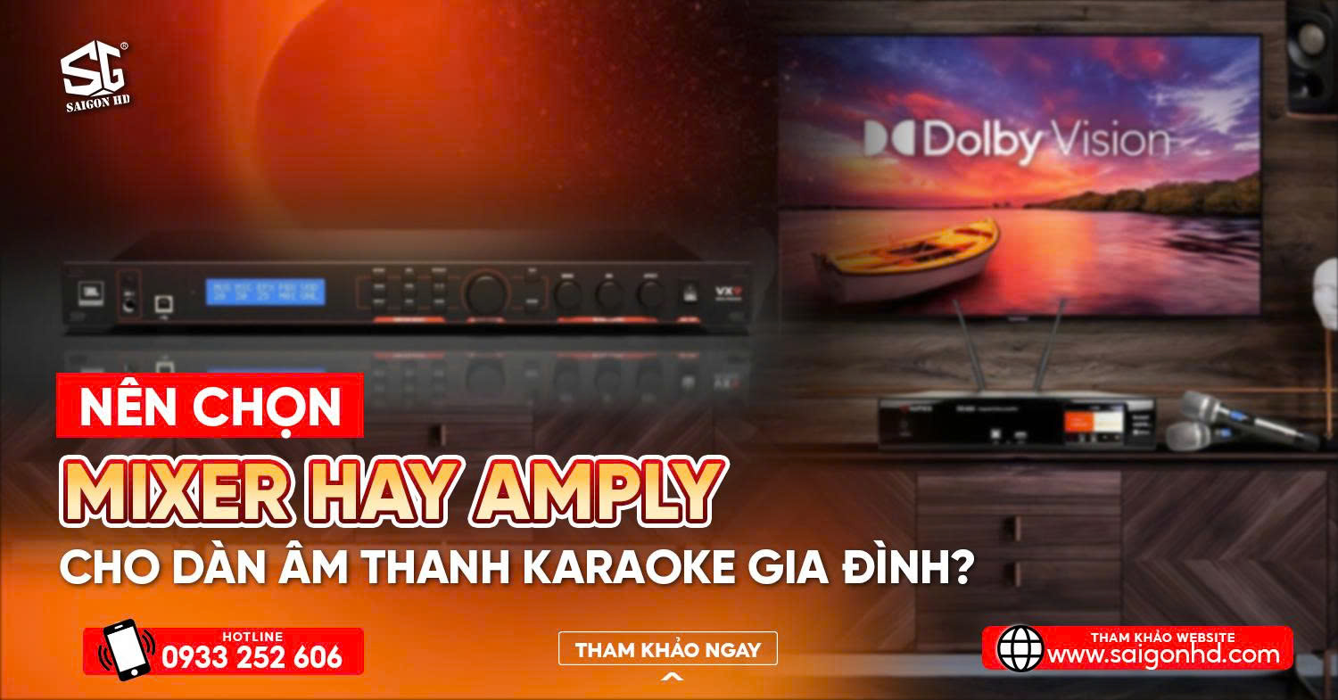 Nên Chọn Mixer Hay Amply Cho Dàn Âm Thanh Karaoke Gia Đình?