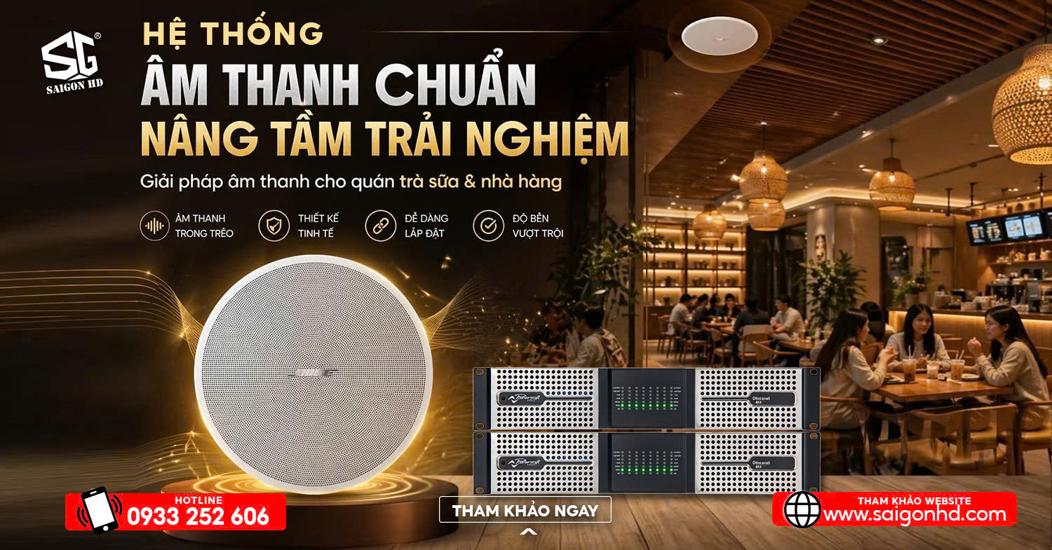 Hệ thống &acirc;m thanh chuẩn n&acirc;ng tầm trải nghiệm: Giải ph&aacute;p &acirc;m thanh cho qu&aacute;n tr&agrave; sữa & cafe