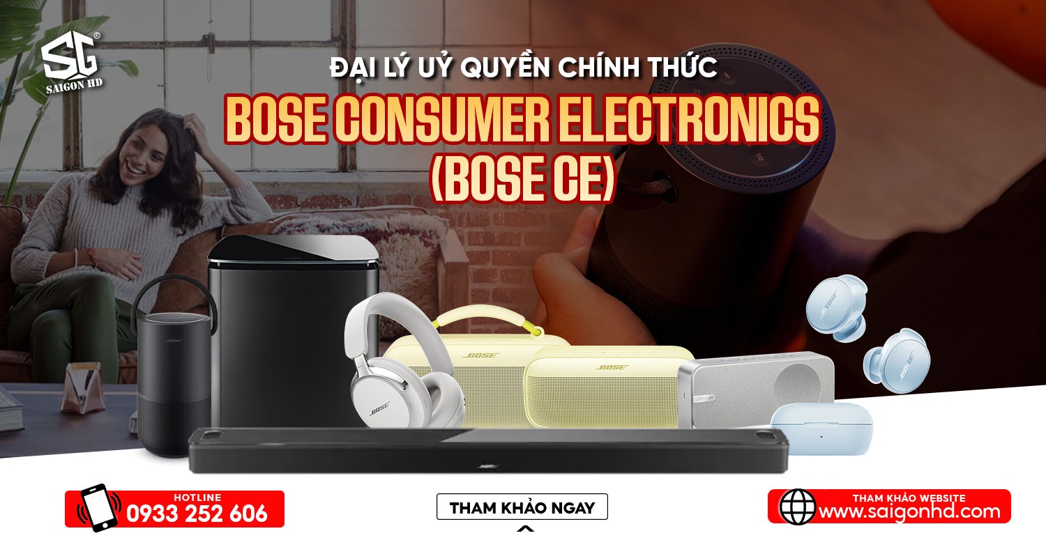 SAIGON HD l&agrave; đại l&yacute; uỷ quyền ch&iacute;nh thức của Bose Consumer Electronics (Bose CE) tại Việt Nam